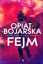 Okładka - Fejm - Joanna Opiat-Bojarska