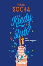 Okładka - Kiedy ślub? - Natasza Socha