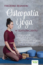 Okładka - Osteopatia i joga w samoleczeniu - Friederike Reumann