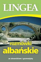 Okładka - Rozmówki albańskie ze słownikiem i gramatyką - Lingea