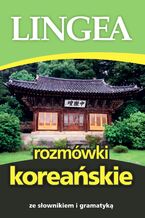 Okładka - Rozmówki koreańskie ze słownikiem i gramatyką - Lingea