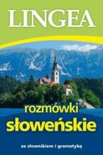 Okładka - Rozmówki słoweńskie ze słownikiem i gramatyką - Lingea