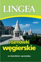 Okładka - Rozmówki węgierskie ze słownikiem i gramatyką - Lingea