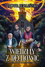Okładka - Wiedźmy z Dechowic - Piotr Jedliński