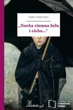 Okładka - ,,Nocka ciemna była i cicha..." - Łesia Ukrainka