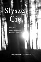 Okładka - Słyszę Cię - Małgorzata Tarnowska
