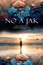 Okładka - No a jak - A.D. Zięba
