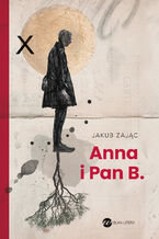 Okładka - Anna i Pan B - Jakub Zając