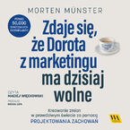 Okładka - Zdaje się, że Dorota z marketingu ma dzisiaj wolne - Morten Münster