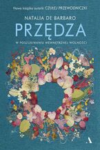 Przędza W poszukiwaniu wewnętrznej wolności