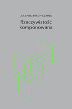Okładka - Rzeczywistość komponowana - Jolanta Brach-Czaina