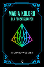 Okładka - Magia koloru dla początkujących - Richard Webster