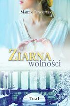 Okładka - Ziarna wolności Tom 1 - Marcin Chyczewski