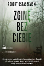Okładka - Komisarz Rowicki (#2). Zginę bez ciebie - Robert Ostaszewski