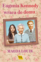 Okładka - Eugenia Kennedy wraca do domu - Magda Louis