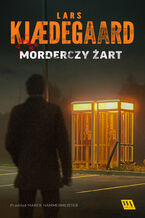 Okładka - Morderczy żart - Lars Kjædegaard