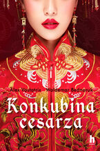 Okładka - Konkubina cesarza - Waldemar Bednaruk, Alex Vastatrix