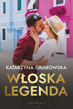 Okładka - Włoska legenda - Katarzyna Grabowska