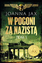 Okładka - W pogoni za nazistą. Tom 1 - Joanna Jax