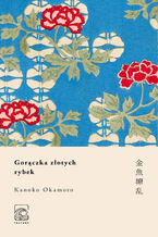 Okładka - Gorączka złotych rybek - Kanoko Okamoto