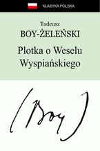 Plotka o Weselu Wyspiańskiego