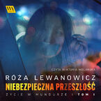 Okładka - Niebezpieczna przeszłość - Róża Lewanowicz