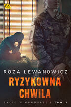 Okładka - Ryzykowna chwila - Róża Lewanowicz