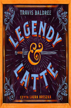 Okładka - Legendy i Latte - Travis Baldree