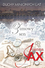 Okładka - Duchy minionych lat. Tom 4. Zimowy sen - Joanna Jax