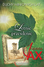 Okładka - Duchy minionych lat. Tom 2. Letnie przesilenie - Joanna Jax