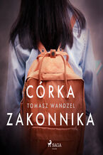 Okładka - Córka zakonnika - Tomasz Wandzel