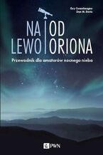 Okładka - Na lewo od Oriona - Guy Consolmagno, Dan M. Davis