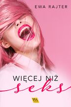 Okładka - Więcej niż seks - Ewa Rajter