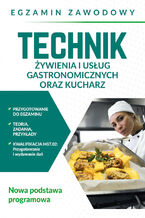 Okładka - Egzamin zawodowy. Technik żywienia i usług gastronomicznych oraz kucharz - Anna Skrzypek
