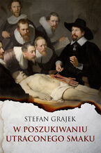 Okładka - W poszukiwaniu utraconego smaku - Stefan Grajek