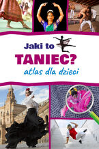 Okładka - Jaki to taniec? Atlas dla dzieci - Mateusz Sawczyn