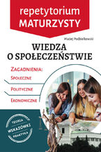 Okładka - Repetytorium maturzysty. Wiedza o społeczeństwie - Maciej Podbielkowski