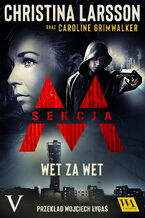 Okładka - Sekcja M. Tom 5. Wet za wet - Christina Larsson & Caroline Grimwalker