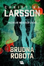 Okładka - Brudna robota - Christina Larsson