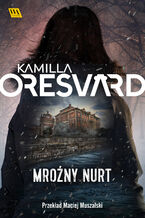 Okładka - Mroźny nurt - Kamilla Oresvärd