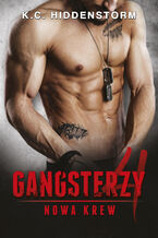 Okładka - Gangsterzy. Nowa krew - K.C. Hiddenstorm