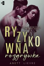 Okładka - Ryzykowna rozgrywka - Anett Lievre