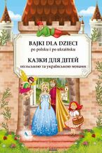 Bajki dla dzieci po polsku i ukraińsku. ????? ??? ????? ????????? ?? ??????????? ??????