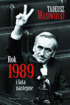 Okładka - Rok 1989 i lata następne - Tadeusz Mazowiecki