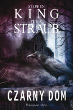 Okładka - Czarny Dom - Stephen King, Peter Straub