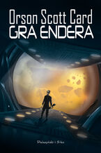 Okładka - Cykl Endera. (#1). Gra Endera - Orson Scott Card