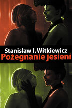 Okładka - Pożegnanie jesieni - Stanisław Ignacy Witkiewicz
