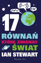 Okładka - 17 równań, które zmieniły świat - Ian Stewart