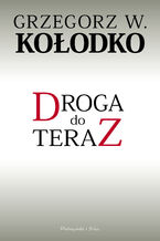 Okładka - Droga do teraz - Grzegorz W. Kołodko