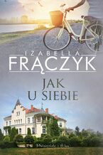 Okładka - Jak u siebie - Izabella Frączyk
